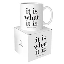 Mug - It Is What It Is
