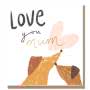 Love You Mum Card