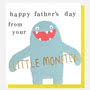 Happy Fathers Day From Little Monster Small Image