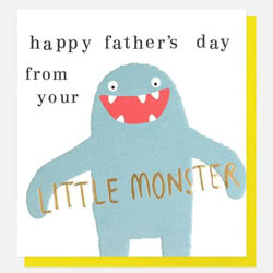 Caroline Gardner Happy Fathers Day From Little Monster