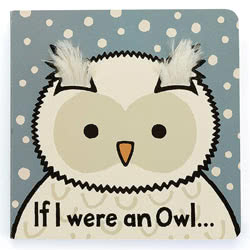 Jellycat If I Were an Owl Board Book, full of fun illustrations and different textures.
