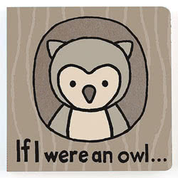 Jellycat If I Were An Owl Book with bright illustrations and an easy to follow story line.