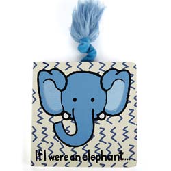 Jellycat If I were an Elephant Board Book, hard wearing with lots of early learning ideas.