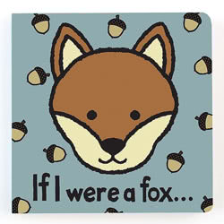 Jellycat If I Were A Fox Board Book, full of tactile panels and colourful pictures.