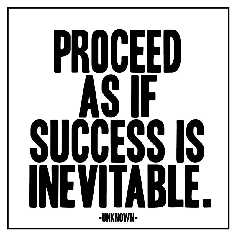 QuotableCard - Proceed As If Success