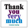 Quotable Thank You Very Much Card 