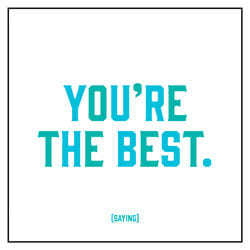 Quotable You're The Best Card