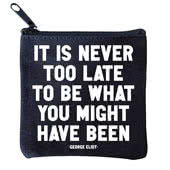 Quotable Mini Pouches are made from 100% 7 ounce cotton canvas, have a zip closure top and have a classic quote printed across the front.