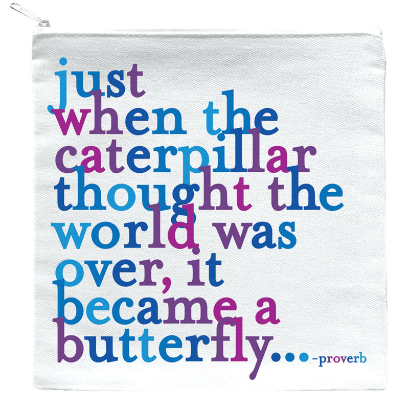 QuotablePouch - Caterpillar to Butterfly