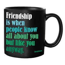Quotable Mug - Friendship Is When