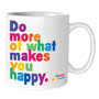 Quotable Mug - What Makes You Happy Alone