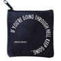 Quotable Mini Pouch Going Thru Hell 