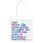 Quotable Tote Bag Caterpillar Butterfly 