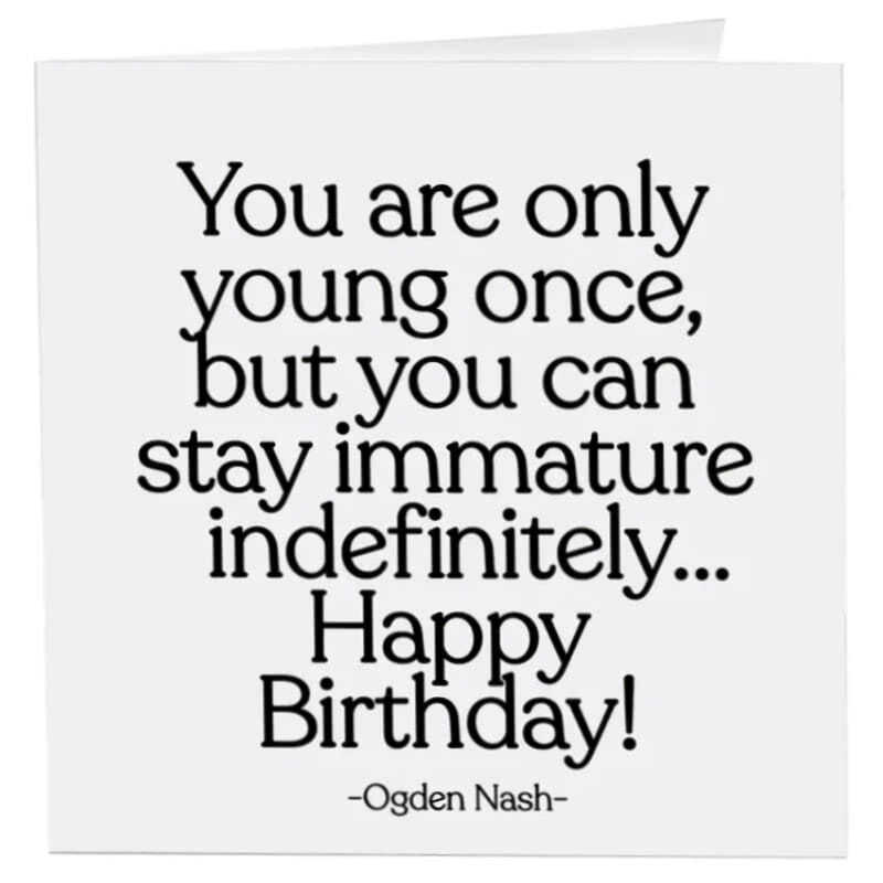 QuotableImmature Indefinitely Birthday Card
