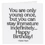 Immature Indefinitely Birthday Card