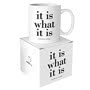 Mug - It Is What It Is