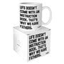 Quotable Mug - Life Doesnt Come With 