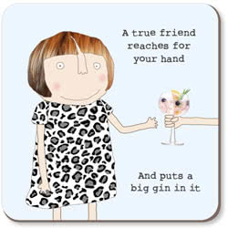 Rosie Made a Thing A True Friend Coaster