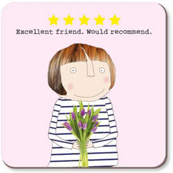 Rosie Made a Thing Excellent Friend Coaster