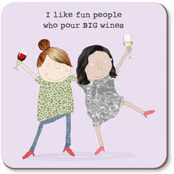 Rosie Made a Thing Fun People Big Wines Coaster