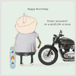 Rosie Made a Thing Midlife Crisis Birthday Card