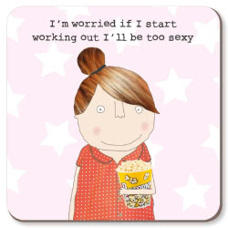 Rosie Made a Thing Too Sexy Coaster